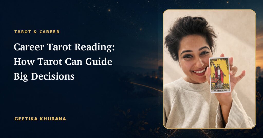 Geetika Khurana holding The Magician tarot card — career tarot reading blog cover image